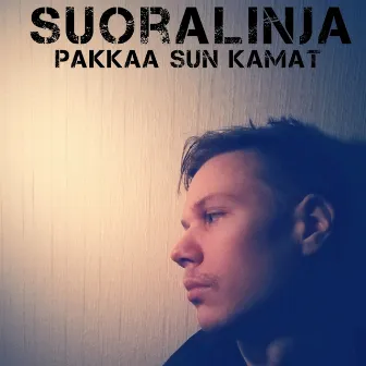 Pakkaa sun kamat by Suoralinja