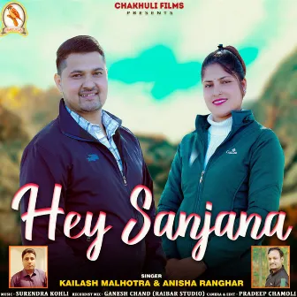 Hey Sanjana by Kailash Malhotra