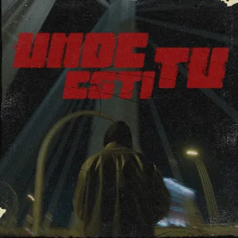 Unde ești tu by Lentile Blur