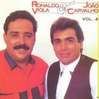 Ronaldo Viola e João Carvalho, Vol. 4 by Ronaldo Viola e João Carvalho