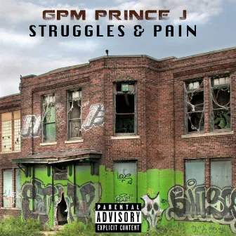 Struggles & Pain by GPM Prince J