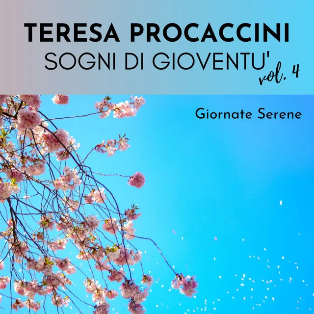 Teresa Procaccini: Sogni di gioventù Vol. 4 - Giornate Serene