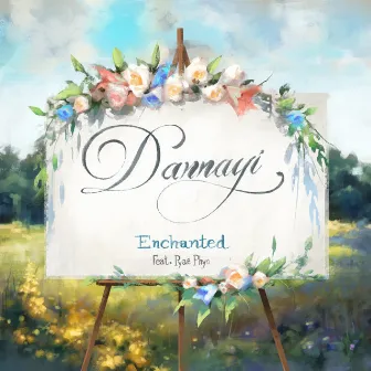 Enchanted by Dannayi