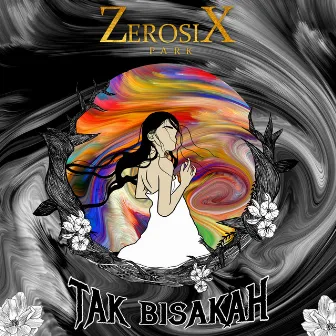 Tak Bisakah by ZerosiX park