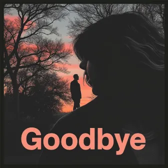 Goodbye by HUKAM