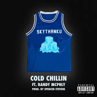 Cold Chillin' by Skythanku