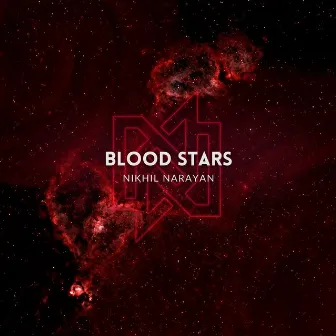 Blood Stars by Nikhil Narayan