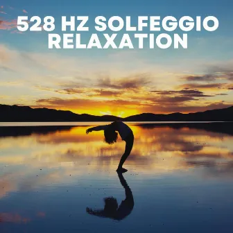 528 Hz Solfeggio Relaxation by Solfeggio Frequencies for Meditation