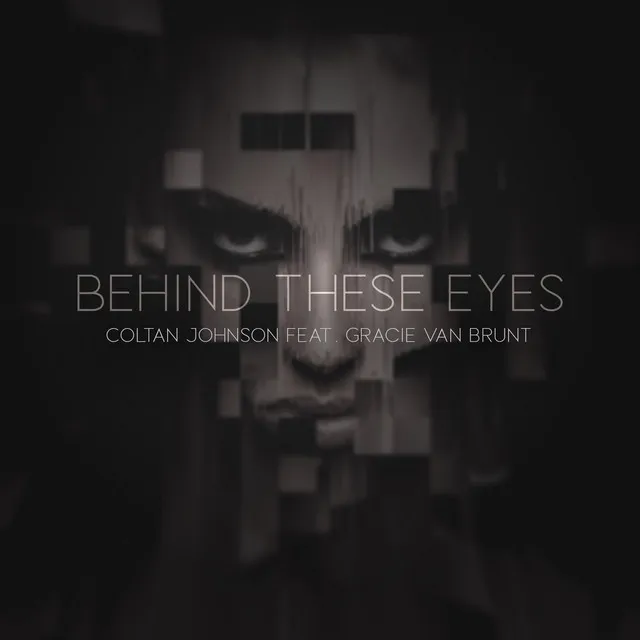 Behind These Eyes