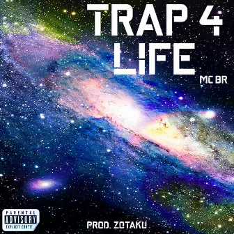 Trap 4 Life by Mc Br