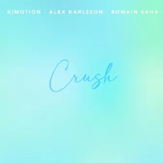 CRUSH by Alex Karlsson