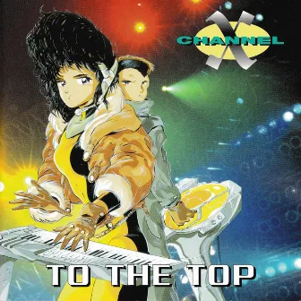 To the Top by Channel X