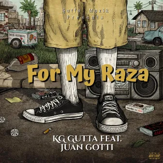 For My Raza by Kg Gutta