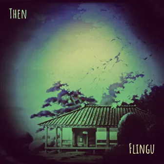 Then by Flingu