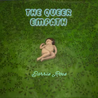 The Queer Empath by Barrie Rose