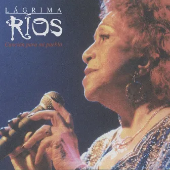 Cancion para mi pueblo by Lágrima Ríos