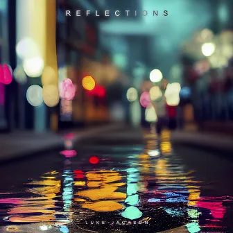 Reflections by Luke Jackson