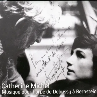 Debussy, Hahn, Damase, Gershwin, Weil, Bernstein: Music pour harpe de Debussy à Bernstein by Catherine Michel