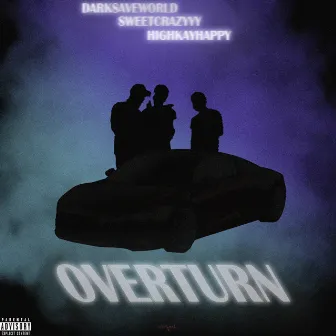 OVERTURN by Darksaveworld