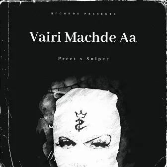 Vairi Machde Aa by Preet