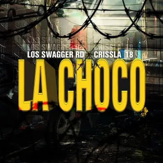 La Choco by Los Swagger Rd