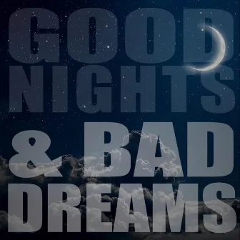 Goodnights & Bad Dreams by Jayveon Jackson