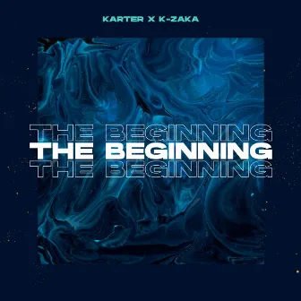 The Beginning by K-Zaka