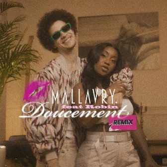 Doucement (feat. Robin) [Remix] by Mallaury