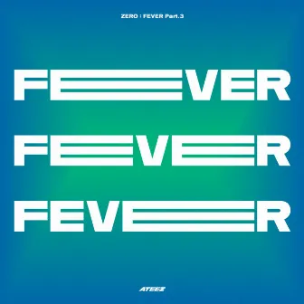 ZERO : FEVER Part.3 by ATEEZ