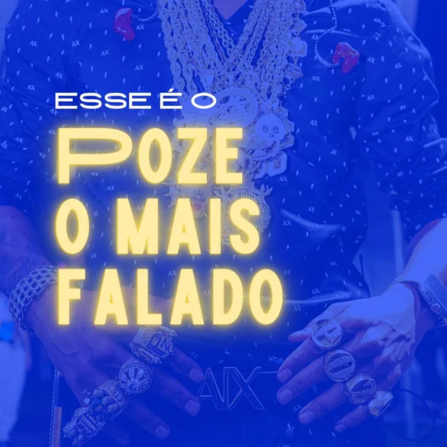 Esse É o Poze o Mais Falado