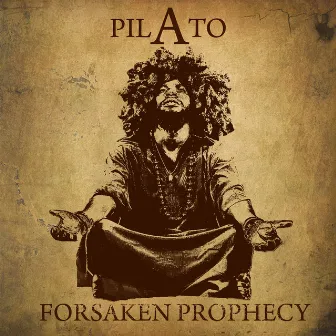 Forsaken Prophecy by Pilato