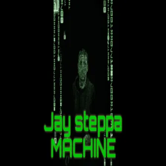 machine (Extended) by jay steppa