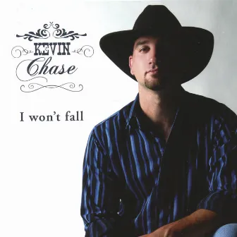 I Won't Fall by Kevin Chase