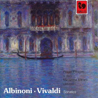 Tomaso Albinoni & Antonio Vivaldi: Violin Sonatas by Roger Elmiger