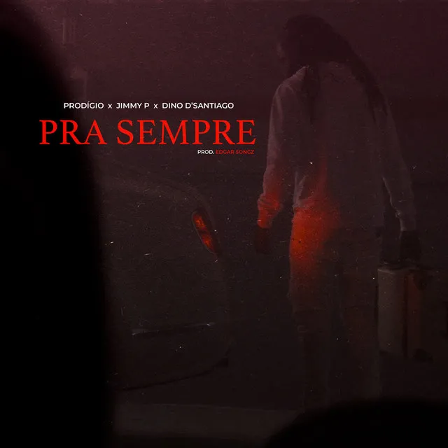 Pra Sempre (feat. Jimmy P & Dino d'Santiago)