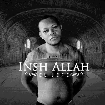 Insh Allah by El Jefe