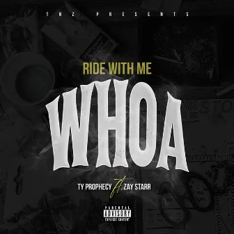 Ride With Me (Whoa) by Ty Prophecy