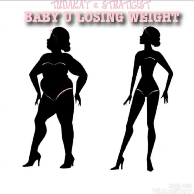 Baby U Losing Weight (Fill In the Blanks)