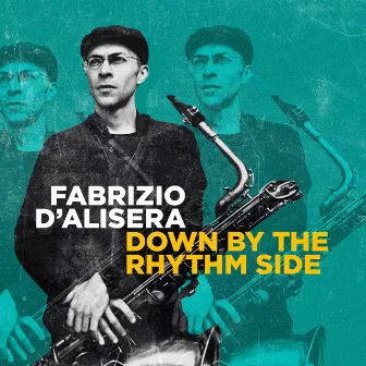 Down by the Rhythm Side by Fabrizio D'alisera