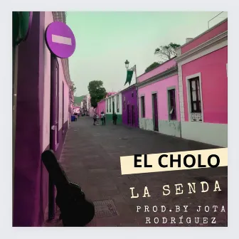 La Senda by El Cholo