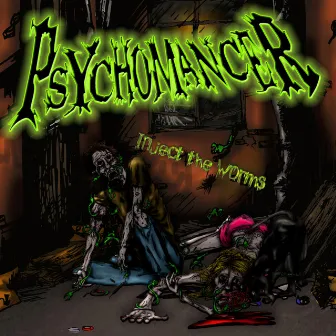 Inject the Worms by Psychomancer