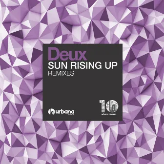 Sun Rising Up (Remixes) by Deux