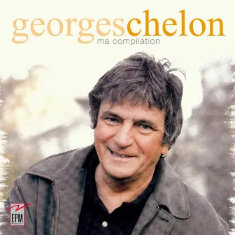 Ma nouvelle compilation by Georges Chelon