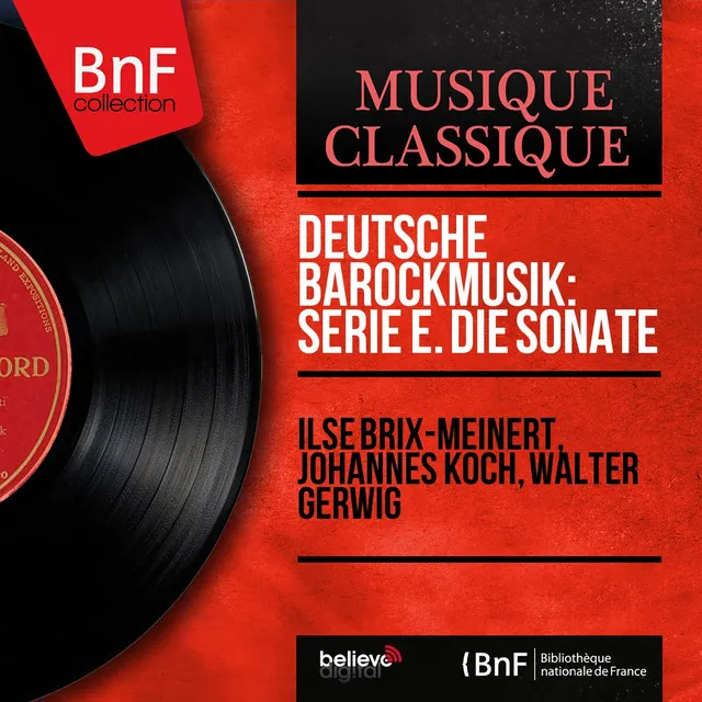 Deutsche Barockmusik: Serie E. Die Sonate (Mono Version)