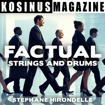 Factual - Strings And Drums by Stéphane Hirondelle