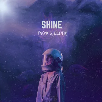 Shine by TaGz Wilder