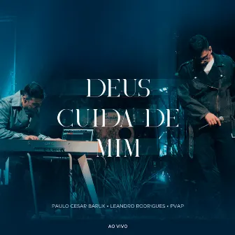 Deus Cuida de Mim (Ao Vivo) by PVAP