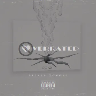 Overrated / Player Nomore by Lil Sis GG