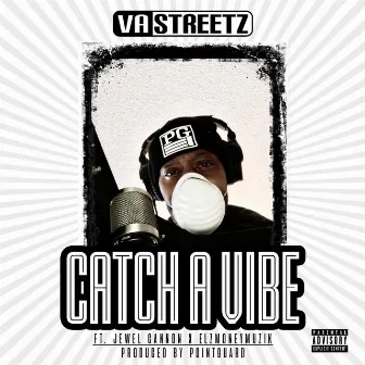 Catch a Vibe by VA STREETZ