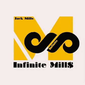 Infinite Mills by Infinite P aka I.Peezy